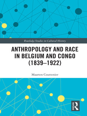 cover image of Anthropology and Race in Belgium and the Congo (1839-1922)